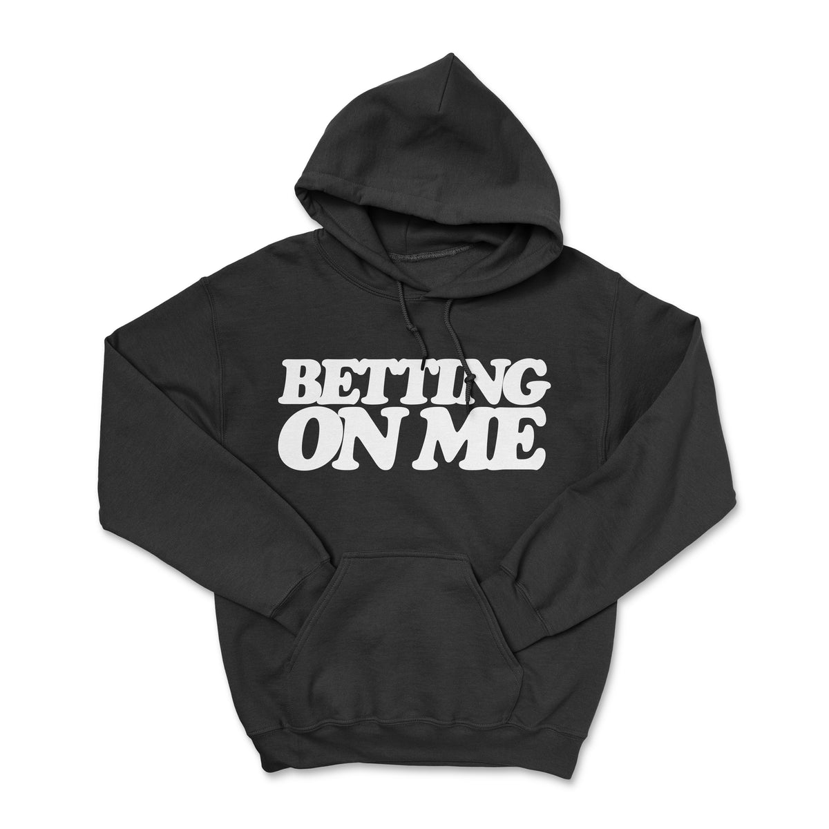 Betting On Me Hoodie (Unisex)