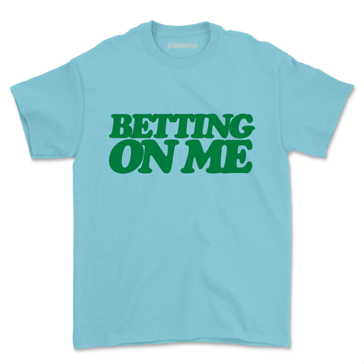 Betting On Me T-shirt (Unisex)