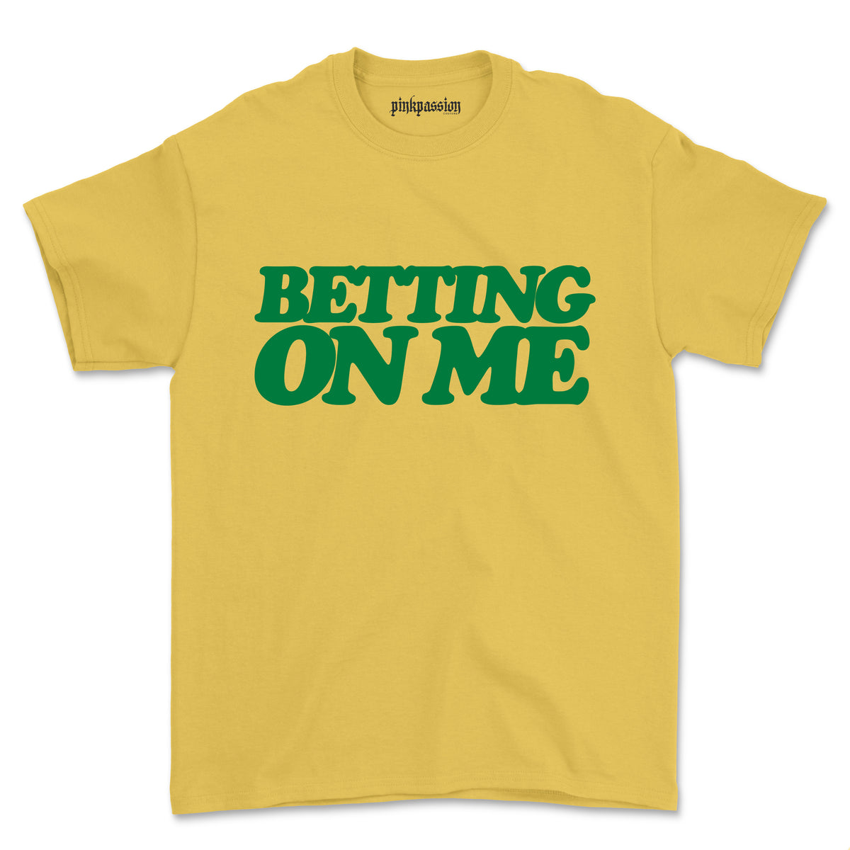 Betting On Me T-shirt (Unisex)