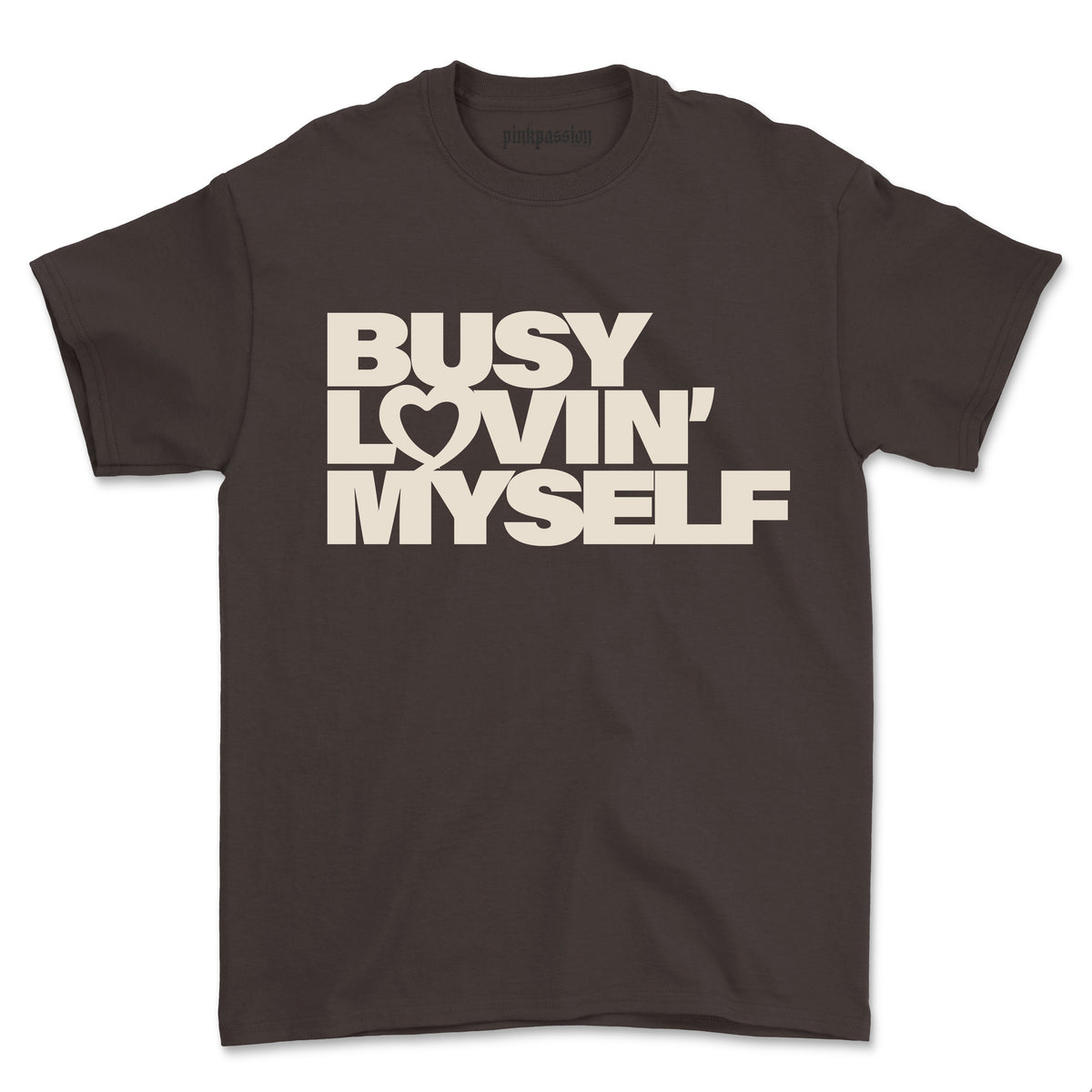 Busy Lovin' Myself T-shirt (Unisex)