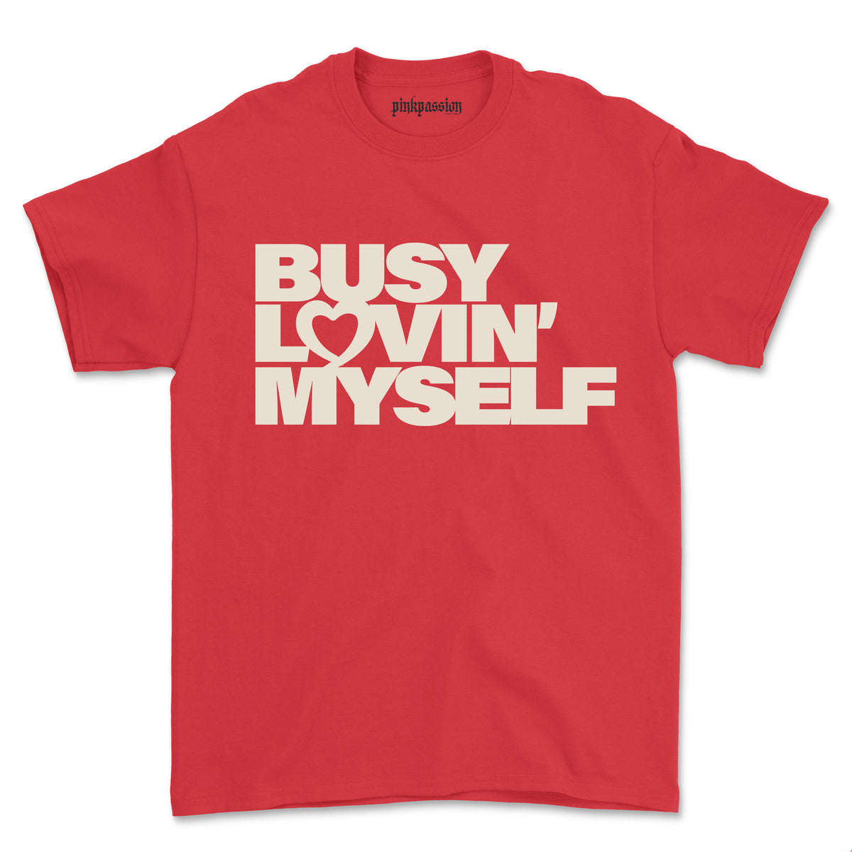 Busy Lovin' Myself T-shirt (Unisex)