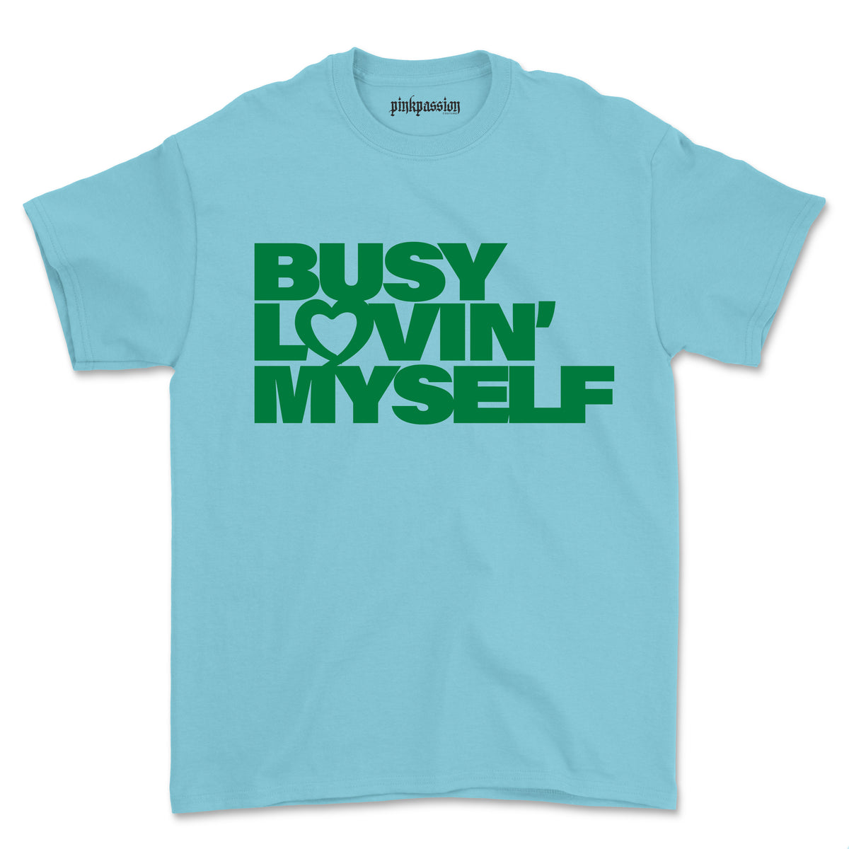 Busy Lovin' Myself T-shirt (Unisex)