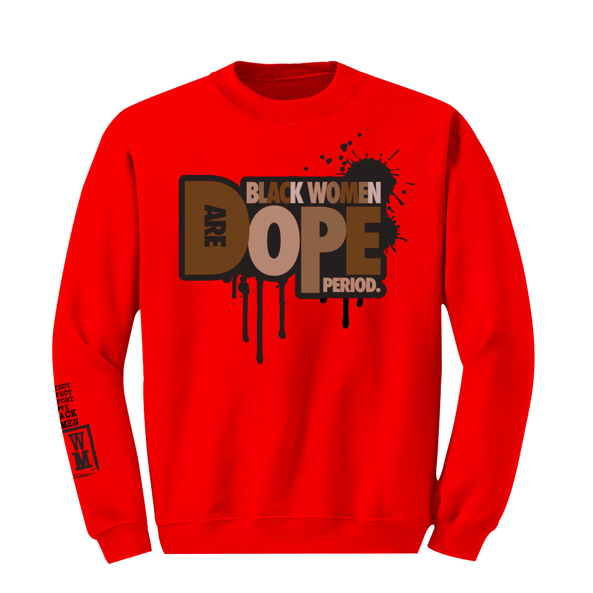 Black Women Are Dope! Crewneck (Unisex)