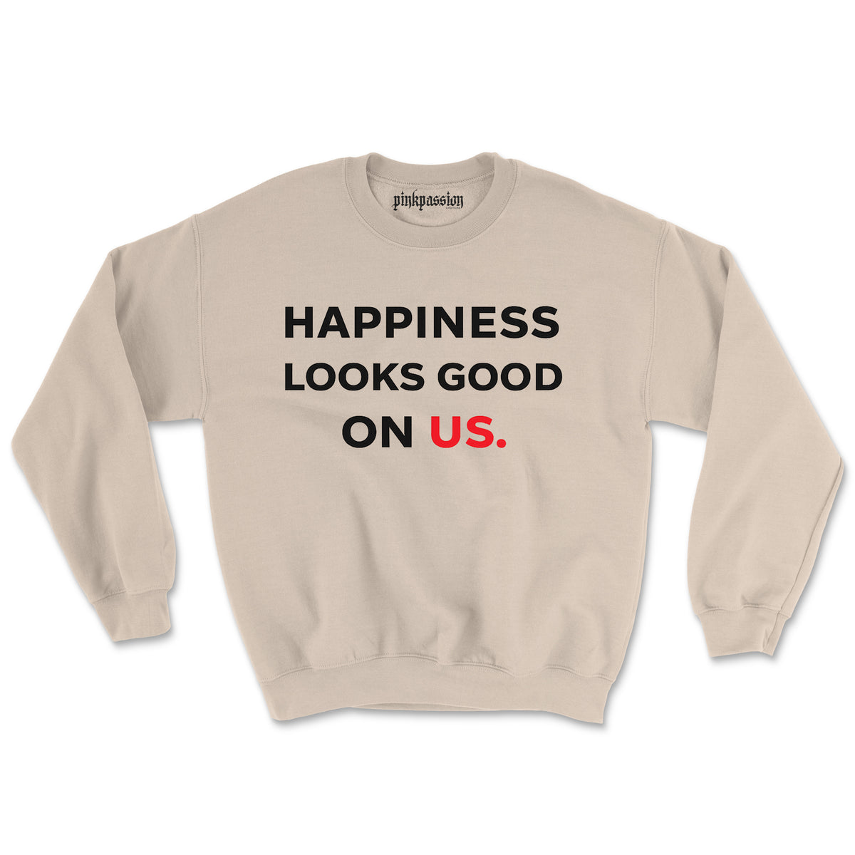 Happiness Looks Good On Us Crewneck (Unisex) BOGO