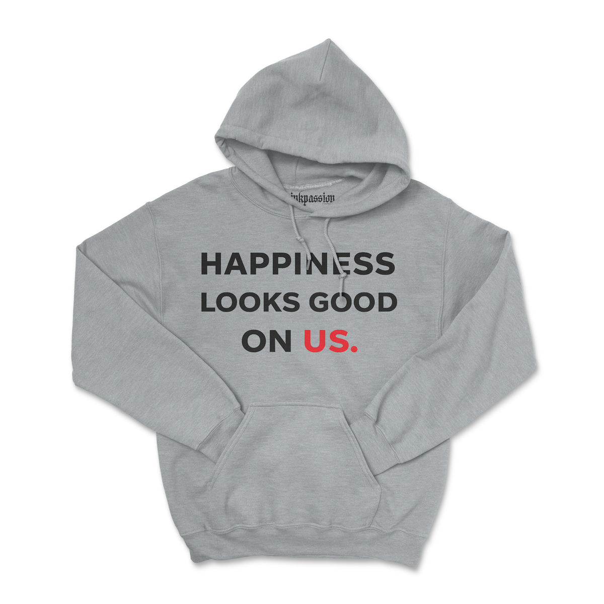 Happiness Looks Good On Us Hoodie (Unisex) BOGO