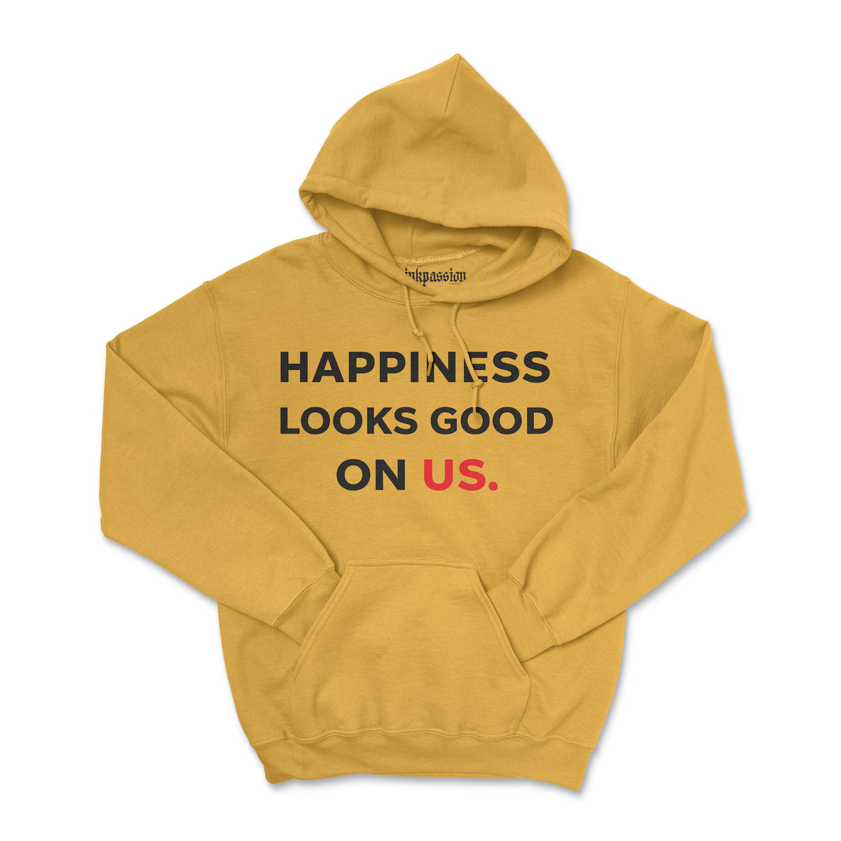Happiness Looks Good On Us Hoodie (Unisex) BOGO