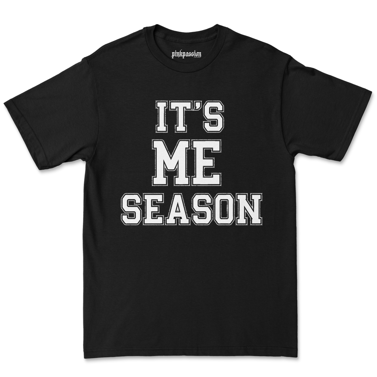 It's Me Season T-shirt (Unisex)