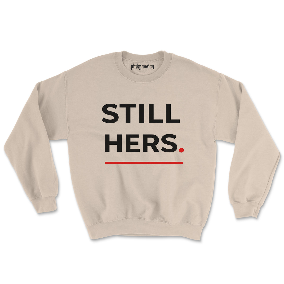 Still Hers  Crewneck (Unisex) BOGO