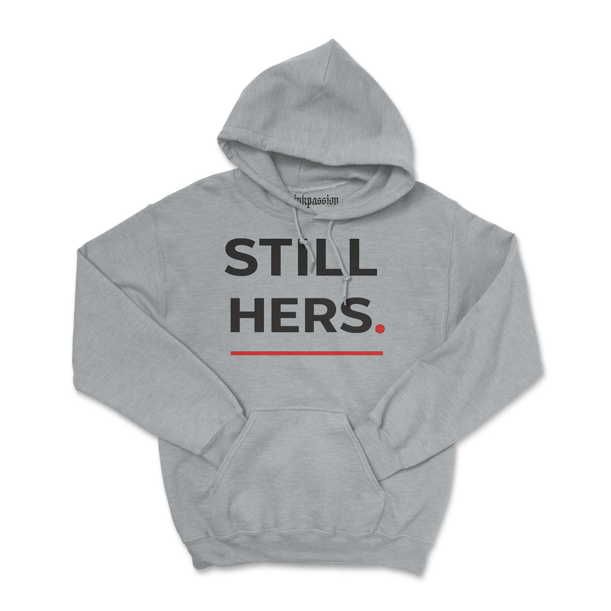 Still Hers Hoodie (Unisex) BOGO