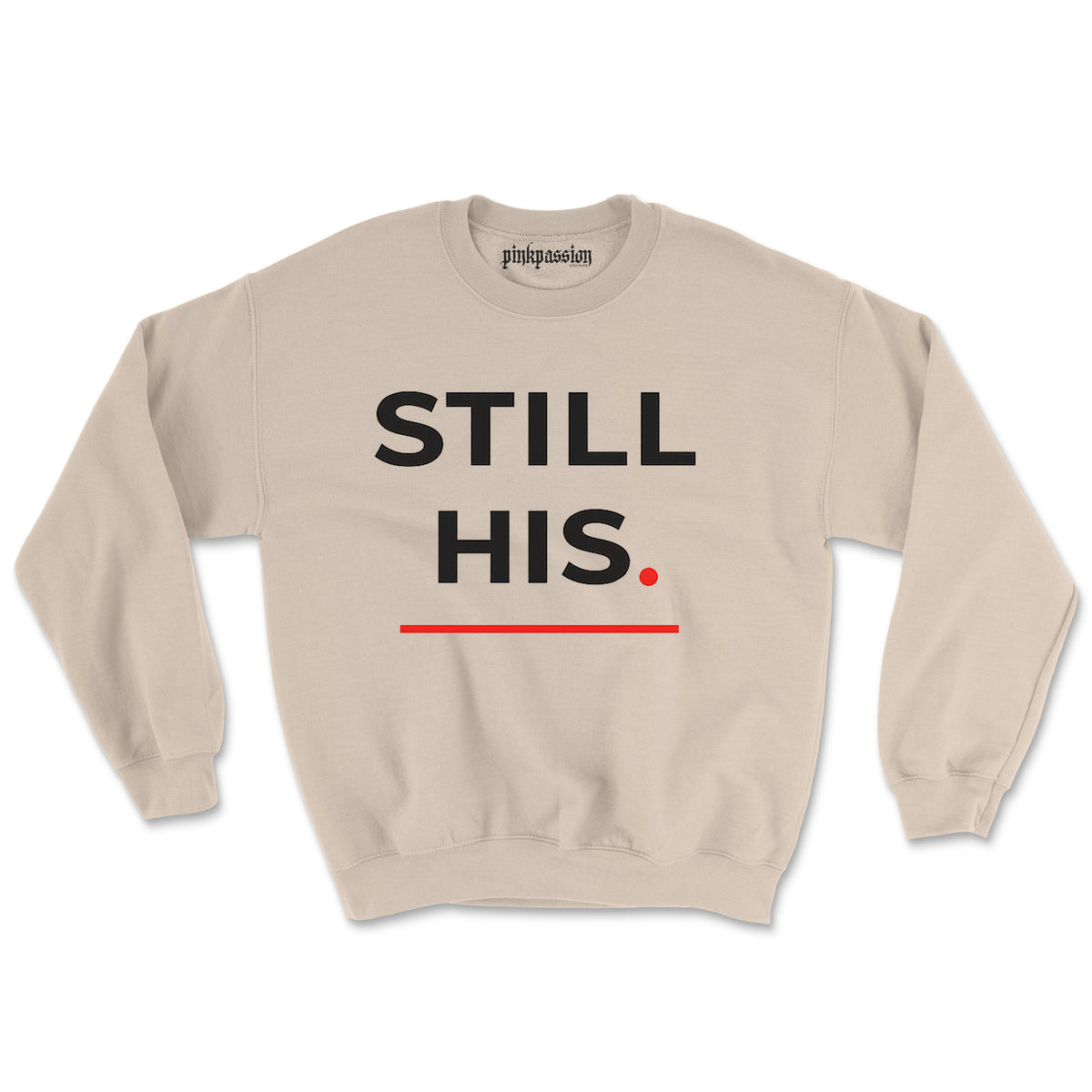 Still His  Crewneck (Unisex) BOGO
