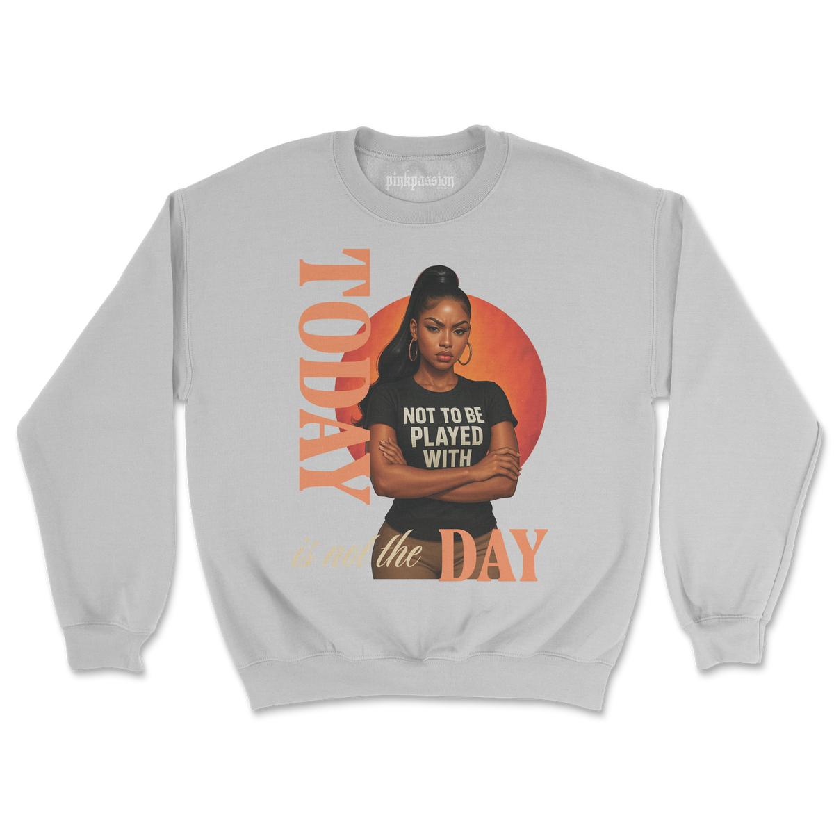 Today Is Not The Day Crewneck (Unisex)