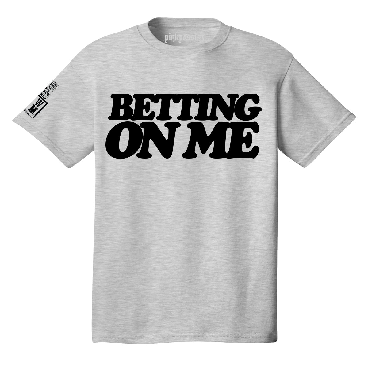 Betting On Me T-shirt (Unisex)