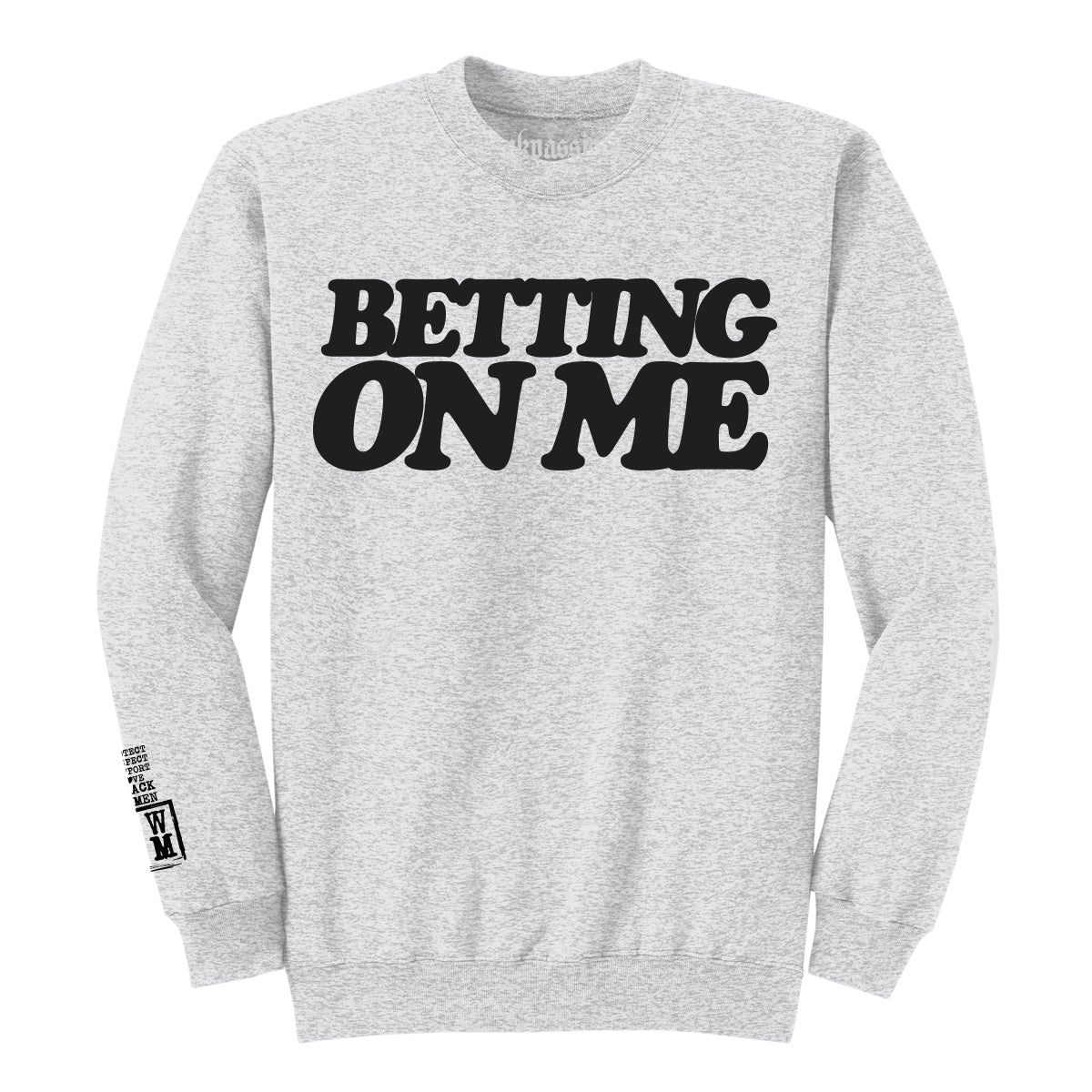 Betting On Me Crewneck (Unisex)