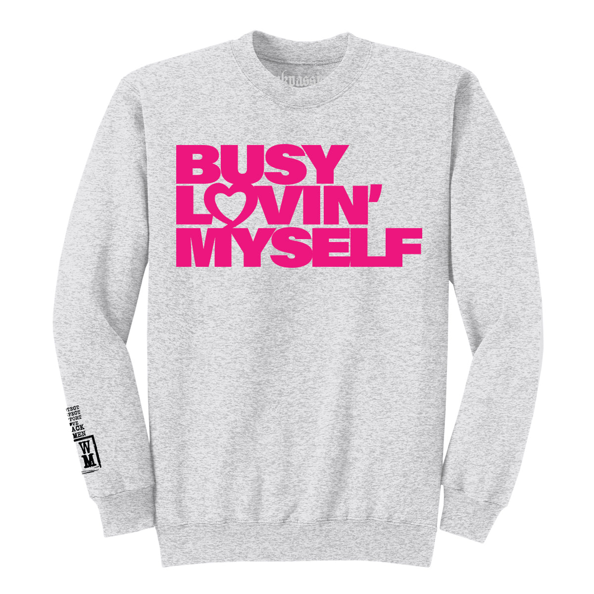 Busy Lovin' Myself Crewneck (Unisex)