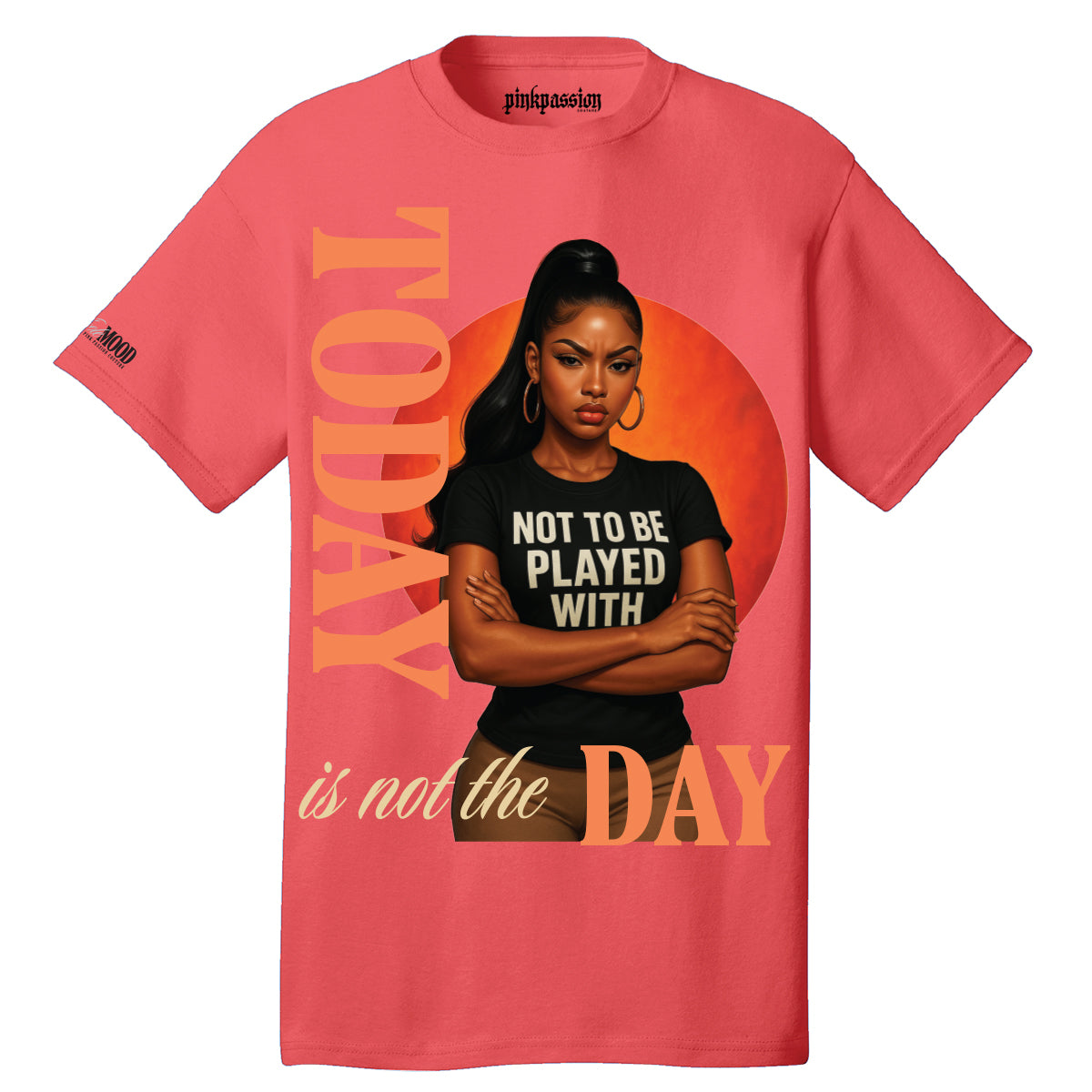 Today Is Not The Day T-shirt (Unisex)